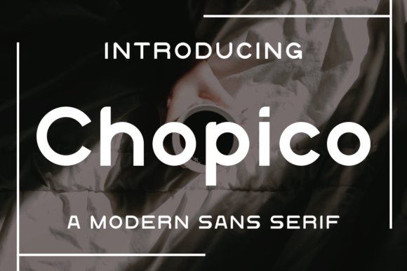 Chopico: A Modern Font for Elegant Design
